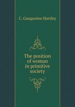 The position of woman in primitive society