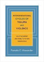 Intergenerational Cycles Of Trauma & Vio