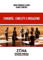 Mediazione Comunitaria - Comunità, conflitti e mediazione