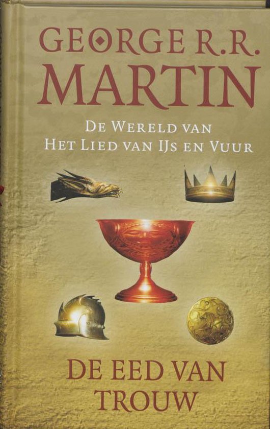 9789024554058 - De Wereld Van Het Lied Van IJs En Vuur - Eed Van Trouw