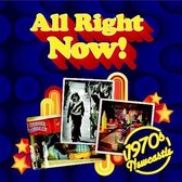 All Right Now! 1970s Newcastle