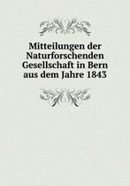 Mitteilungen der Naturforschenden Gesellschaft in Bern aus dem Jahre 1843