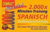 2000 x Minuten-Training Spanisch Aufbauwortschatz