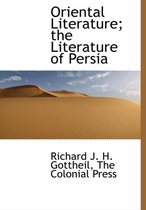 Oriental Literature; The Literature of Persia