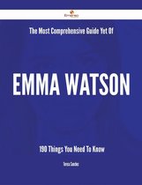 The Most Comprehensive Guide Yet Of Emma Watson - 190 Things You Need To Know