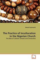 The Practice of Inculturation in the Nigerian Church