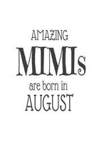 Amazing Mimis Are Born in August