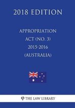 Appropriation ACT (No. 3) 2015-2016 (Australia) (2018 Edition)