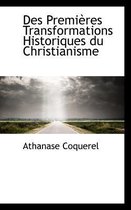 Des Premi Res Transformations Historiques Du Christianisme