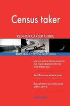 Census Taker Red-Hot Career Guide; 2509 Real Interview Questions