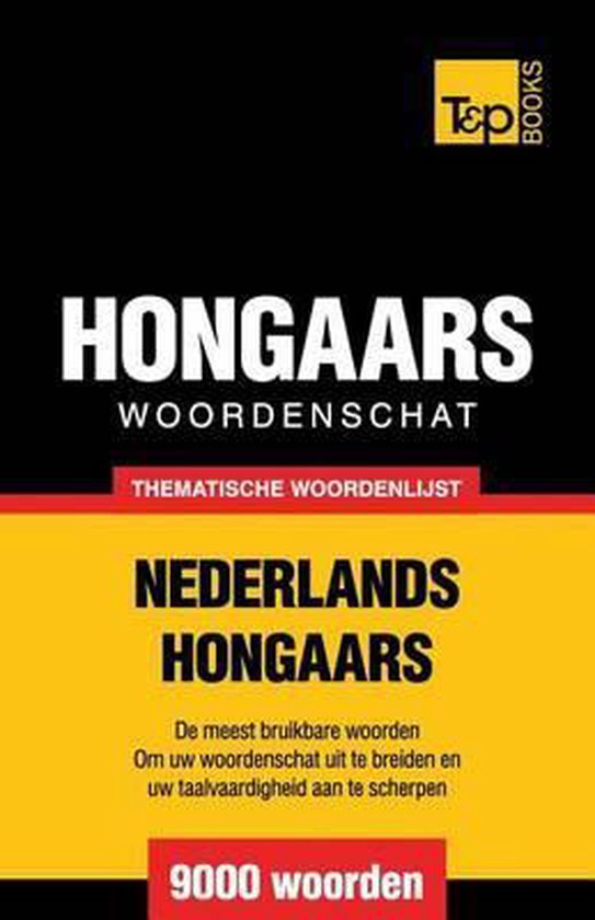 Dutch Collection- Thematische woordenschat Nederlands-Hongaa ... - cover