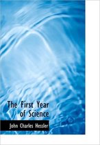 The First Year of Science
