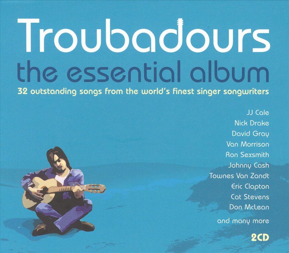 Troubadours: The Essential Album - various artists