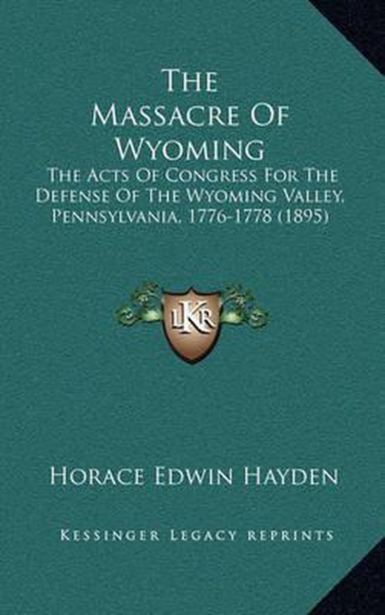 The Massacre Of Wyoming van Horace Edwin Hayden