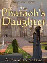 The Pharaoh's Daughter: A Novel in Ancient Egypt