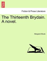The Thirteenth Brydain. a Novel.