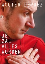Wouter Deprez - Je Zal Alles Worden (DVD)