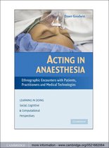 Learning in Doing: Social, Cognitive and Computational Perspectives -  Acting in Anaesthesia