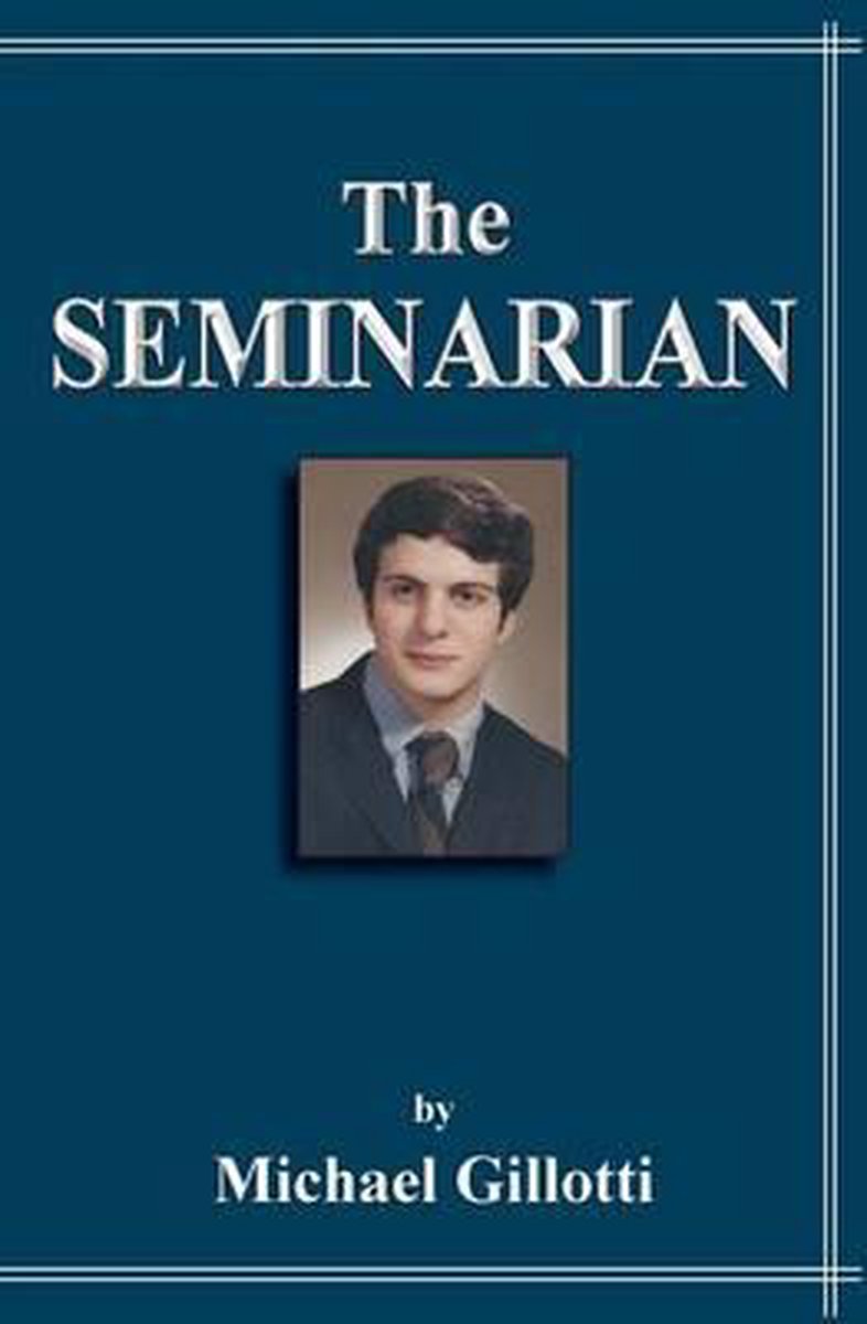 The Seminarian van Michael Gillotti