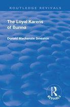 Routledge Revivals - Revival: The Loyal Karens of Burma (1920)