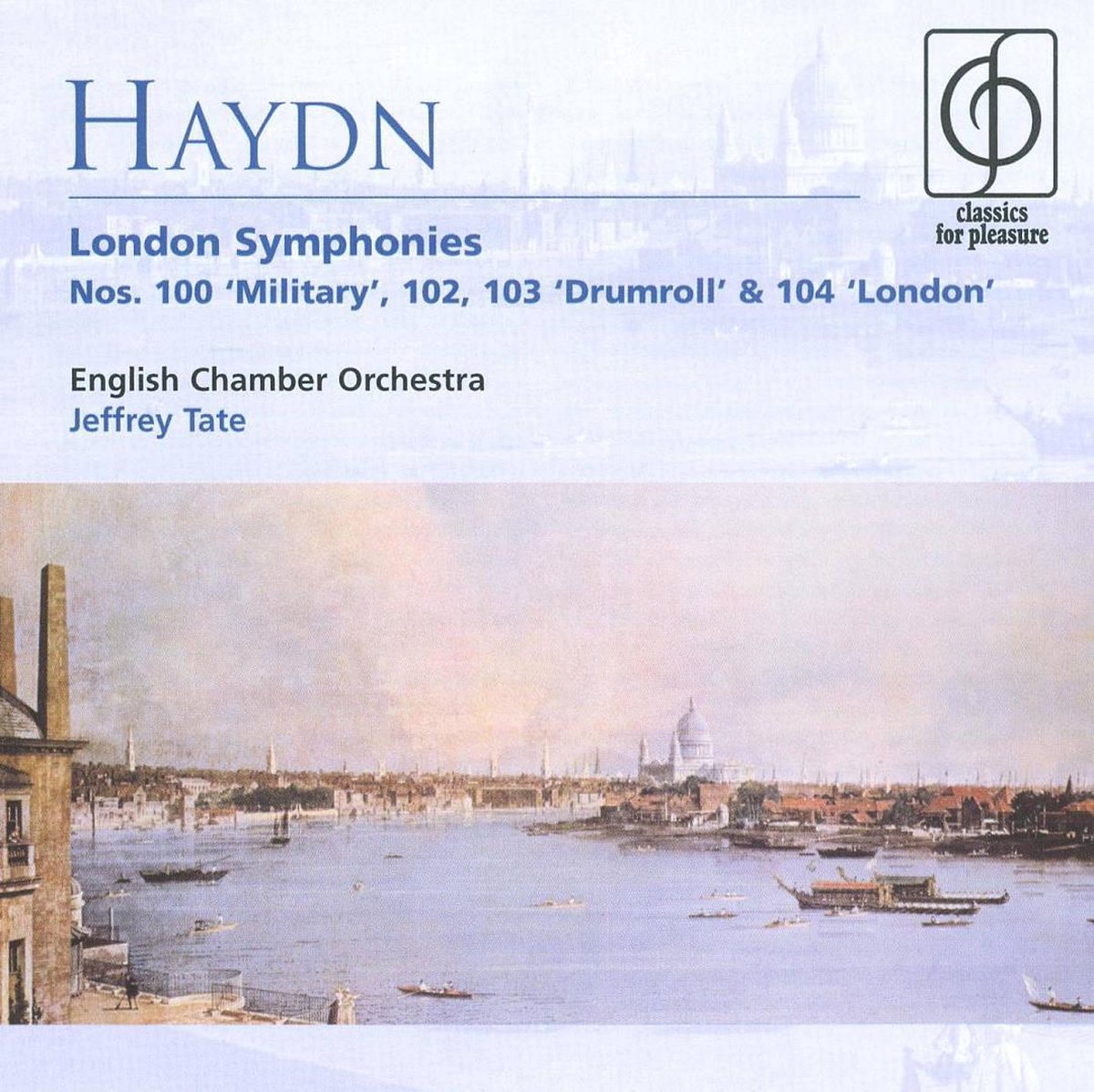 Haydn: London Symphonies Nos. 100 'Military', 102, 103 'Drumroll', 104 'London' - Jeffrey Tate