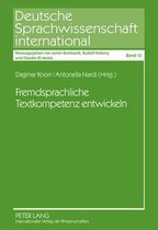 Deutsche Sprachwissenschaft International- Fremdsprachliche Textkompetenz Entwickeln