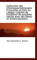 Collection Des Chroniques Nationales Fran Aises Crites En Langue Vulgaire Du Treizi Me Au Seizi Me