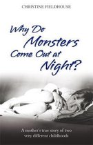 Why Do Monsters Come Out At Night?