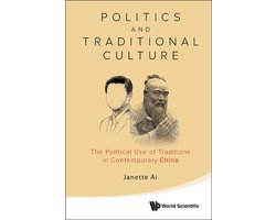 Politics And Traditional Culture: The Political Use Of Traditions In Contemporary China