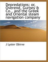 Depredations; Or, Overend, Gurney & Co., and the Greek and Oriental Steam Navigation Company