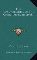 The Reasonableness of the Christian Faith (1918)