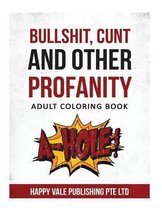 Bullshit, Cunt and Other Profanity