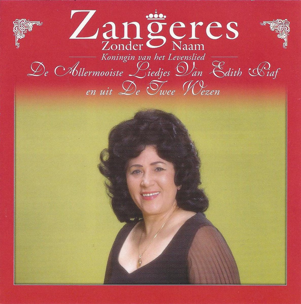 Zangeres Zonder Naam - De Allermooiste Liedjes van Edith Piaf en uit de twee wezen