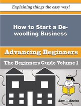 How to Start a De-woolling Business (Beginners Guide)