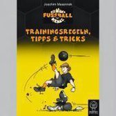 Die Wilden Fussballkerle. Trainingsregeln, Tipps & Tricks