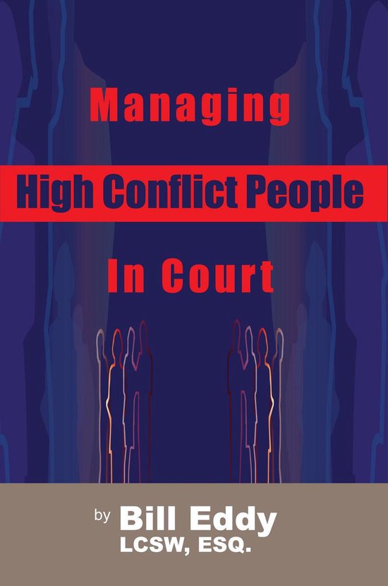 Managing High Conflict People in Court - cover