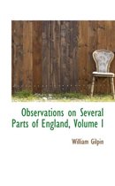 Observations on Several Parts of England, Volume I