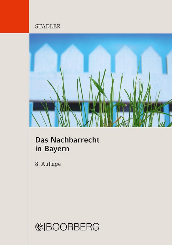 Das Nachbarrecht in Bayern - cover