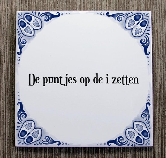 Tegeltje met Spreuk (Tegeltjeswijsheid) De puntjes