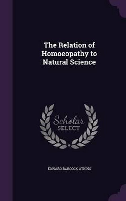 The Relation of Homoeopathy to Natural Science - cover