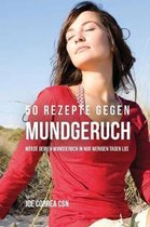 50 Rezepte Gegen Mundgeruch