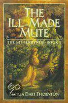The Ill-Made Mute