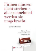 Firmen Mussen Nicht Sterben - Aber Manchmal Werden Sie Umgebracht