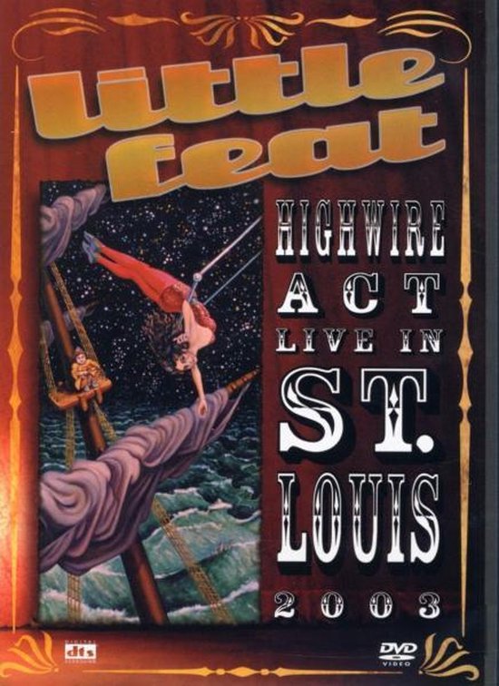 Cover van de film 'Little Feat - Highwire Act Live in St. Louis 2003'
