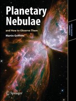 Astronomers' Observing Guides - Planetary Nebulae and How to Observe Them