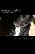 Surviving a Life fighting The Black Dog