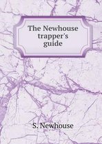 The Newhouse trapper's guide