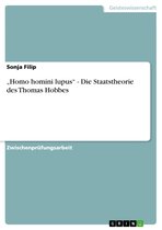 'Homo homini lupus' - Die Staatstheorie des Thomas Hobbes