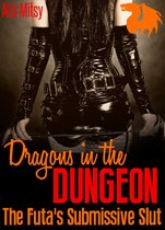 Dragons in the Dungeon: The Futa’s Submissive Slut