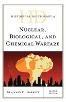 Historical Dictionaries of War, Revolution, and Civil Unrest- Historical Dictionary of Nuclear, Biological, and Chemical Warfare